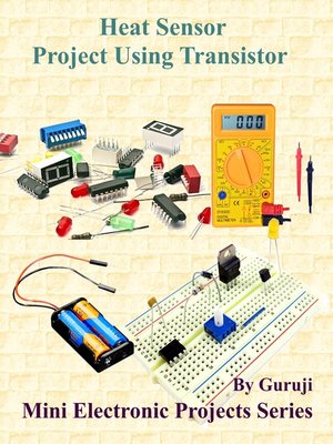 cover image of Heat Sensor Project Using Transistor